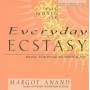 Margot Anand - Music Of Everyday Ecstasy
