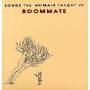 Roommate - Songs The Animals Taught Us