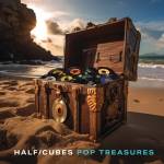 The Half-Cubes - Pop Treasures