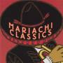 Mariachi Real De San Diego - Mariachi Classics