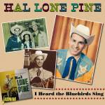 Hal Lone Pine - Heard the Bluebirds Sing