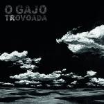 O Gajo - Trovoada