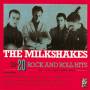 The Milkshakes - 20 Rock And Roll Hits Of The 50s And 60s