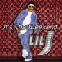 Lil J - It's the Weekend