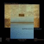 Antoine Banville / Sedef Eretin / Stepha Guillaume - Impression Stream