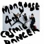 Mongoose - Cosmic Dancer