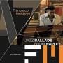 Francesco Marziani - Jazz Ballads From Napoli