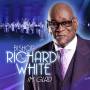 Bishop White Richard - I'm Glad