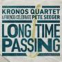 Kronos Quartet & Friends - Long Time Passing: Kronos Quartet and Friends Cele