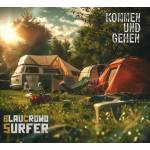 Blaucrowd Surfer - Kommen und Gehen