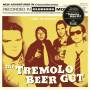 The Tremolo Beer Gut - You Can't Handle.