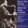 King Curtis-Best Of - Groovin With The King