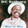 DC Bellamy - Water To Wine