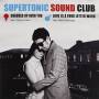 Supertonic Sound Club - Cracked Up Over You / Love Is A Four Letter Word