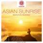 Dakini Mandarava - entspanntSEIN - Asian Sunrise (Relaxing Eastern Mo