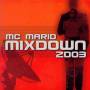 Mc Mario - Mixdown 2003