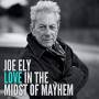 joe Ely - Love In The Midst of Mayhem