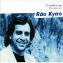Rao Kyao - O Melhor De