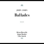 john Zorn - Ballades