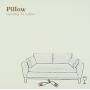 Pillow - Learning To Labour
