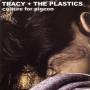 Tracy & The Plastics - Culture For Pigeon