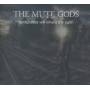 The Mute Gods - Tardigrades Will Inherit The Earth