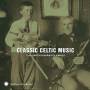 Various - Classic Celtic Music from Smithsonian Folkways