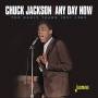 Chuck Jackson - Any Day Now...