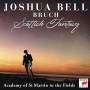 Joshua Bell / Academy Of St Martin In The Fields - Schottische Fantasie/Violinkonzert 1 op.26