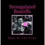 Strangulated Beatoffs - Days Of Our Lives