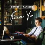 Dennis Van Aarssen - Forever You (Digipak CD)