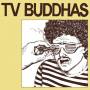TV Buddhas - TV Buddhas EP