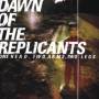 Dawn Of The Replicants - ONE HEAD,TWO ARMS,TWO LEGS