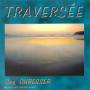 Guy Ohresser - Traversee