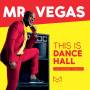 Mr.Vegas - This Is Dancehall