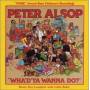 Peter Alsop - Wha'd Ya Wanna Do