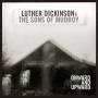 Luther Dickinson & The Sons Of Mudboy - Onward And Upward