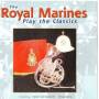 The Royal Marines - Plays Classics