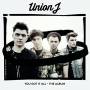 Union J - You Got It All - The Album