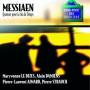 MESSIAEN O. - Messiaen: Quatuor Pour La Fin Du Temps