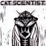 Cat Scientist - Cicada