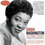 Dinah Washington - Hits And Classics - The Singles Collection 1944-62