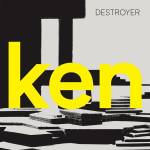 Destroyer - Ken (Deluxe Edition)