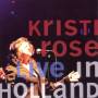Kristi Rose - Live In Holland