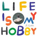 B.visible - Life Is My Hobby (LP)