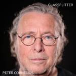 Peter Cornelius - Glassplitter