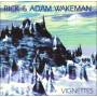 Rick Wakeman & Adam - Vignettes