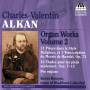Kevin Bowyer - Alkan Organ Works Vol.2
