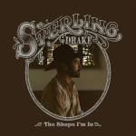 Sterling Drake - THE SHAPE I'M IN (Clear Vinyl)