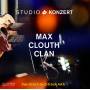 Max Clouth Clan - Studio Konzert [180g Vinyl Limited Edition]